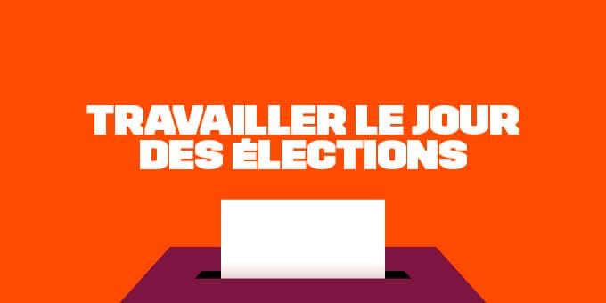 Travailler le jour des élections